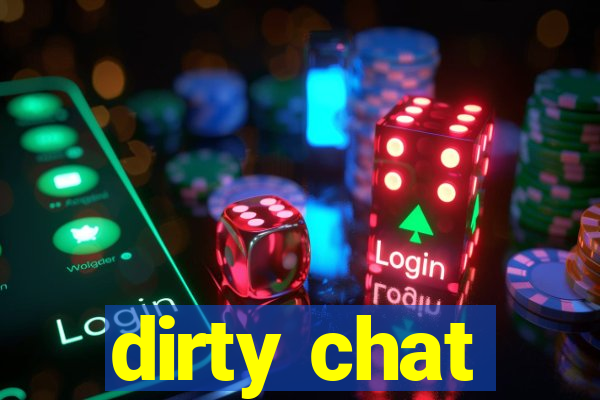 dirty chat